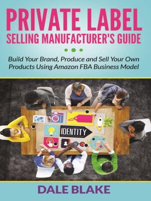 cover image of Private Label Selling Manufacturer's Guide